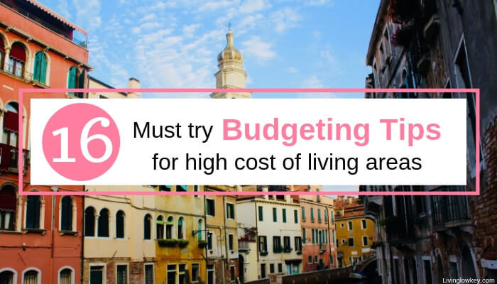 Great budgeting tips for high cost of living areas!