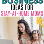 stay at home mom business ideas
