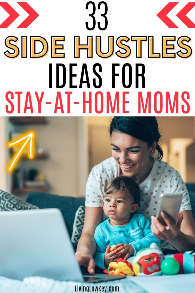 33 Business Ideas For Stay At Home Moms in 2024