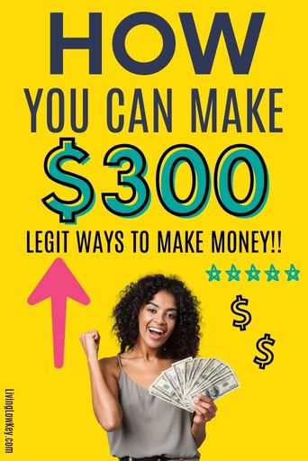 how to make 300 dollars easily